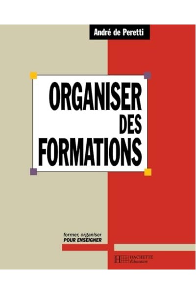 Organiser Des Formations. Former, Organiser Pour Enseigner